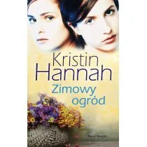 Kristin Hannah Zimowy ogród - Proza obcojęzyczna - miniaturka - grafika 1
