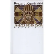 Felietony i reportaże - Jeszcze dzień życia - miniaturka - grafika 1