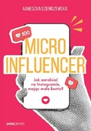 Marketing - Microinfluencer - jak zarabiać na instagramie mając małe konto? - miniaturka - grafika 1