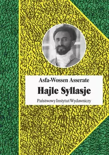 Hajle Syllasje. Ostatni cesarz Etiopii - E-booki - biografie - miniaturka - grafika 1