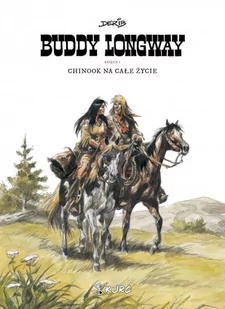 Kurc Buddy Longway 1 Chinook na całe życie Derib - Komiksy dla dorosłych - miniaturka - grafika 1