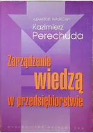 Biznes - Zarządzanie wiedzą w przedsiębiorstwie Używana - miniaturka - grafika 1