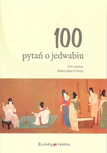 100 pytań o jedwabiu - Książki o kulturze i sztuce - miniaturka - grafika 1