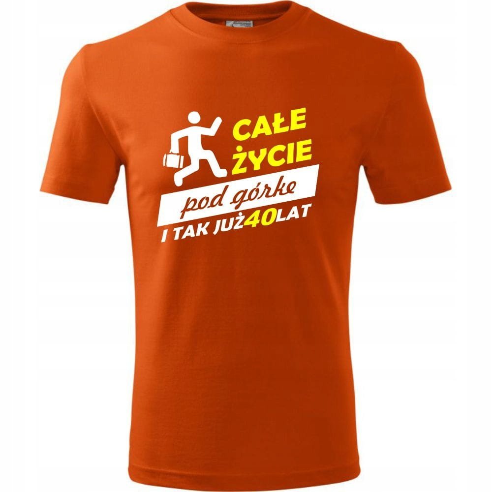 Męska Koszulka z Nadrukiem całe życie pod górke 40 na Prezent Urodzinowy pomarańczowy XXL
