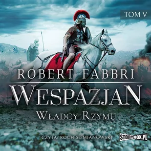 Władcy Rzymu. Wespazjan. Tom 5 - Audiobooki - literatura piękna - miniaturka - grafika 1
