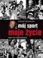Pascal Krzysztof Wyrzykowski Mój sport moje życie - Sport i wypoczynek - miniaturka - grafika 2