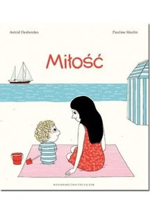 Entliczek Miłość - Astrid Desbordes - Literatura przygodowa - miniaturka - grafika 2