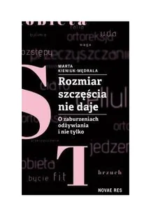 Kieniuk-Mędrala Marta Rozmiar szczęścia nie daje. - Diety, zdrowe żywienie - miniaturka - grafika 2