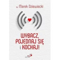 Poradniki psychologiczne - Edycja Świętego Pawła Wybacz pojednaj się i kochaj - Marek Dziewiecki - miniaturka - grafika 1