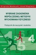 Pedagogika i dydaktyka - Wybrane zagadnienia współczesnej metodyki wychowania fizycznego. Podręcznik dla nauczycieli i studentów - miniaturka - grafika 1