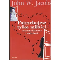Felietony i reportaże - Potrzebujesz tylko miłości: Oraz inne kłamstwa o małżeństwie - miniaturka - grafika 1