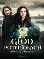 Audiobooki - fantastyka i horror - Głód potępionych. Opowieść o Morriam tom 1 - miniaturka - grafika 1