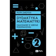Matematyka - Dydaktyka matematyki. Tom 2. Nauczanie w szkole podstawowej - miniaturka - grafika 1