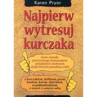 Historia Polski - Media Rodzina Pryor Karen Najpierw wytresuj kurczaka - miniaturka - grafika 1