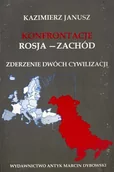 Publicystyka - Konfrontacje Rosja - Zachód. Zderzenie dwóch cywilizacji - na marginesie rozważań prof. Konecznego - miniaturka - grafika 1