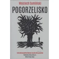 Felietony i reportaże - Wojciech Sumliński REPORTER Pogorzelisko - Wojciech Sumliński - miniaturka - grafika 1