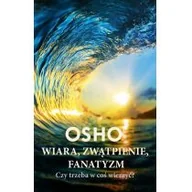 Psychologia - Czarna Owca Wiara, zwątpienie, fanatyzm. Czy trzeba w coś wierzyć$420 - Osho - miniaturka - grafika 1