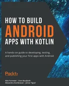 E-booki - informatyka - How to Build Android Apps with Kotlin - miniaturka - grafika 1