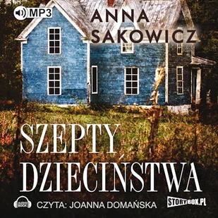 Szepty dzieciństwa Anna Sakowicz - Audiobooki - literatura popularnonaukowa - miniaturka - grafika 1