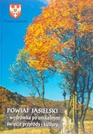 Historia świata - Powiat Jasielski wędrówki po unikalnym świecie przyrody i kultury - miniaturka - grafika 1