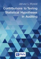 Biznes - Contributions to Testing Statistical Hypotheses in Auditing - Wywiał Janusz L. - miniaturka - grafika 1