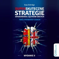 Audiobooki do nauki języków - Superskuteczne strategie opanowania języków obcych Twój prywaty coach Wydanie II Ewa Eldridge MP3) - miniaturka - grafika 1