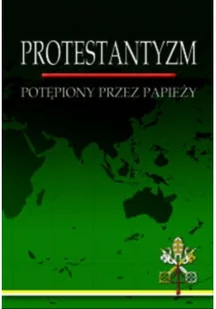 Protestantyzm potępiony przez papieży Używana - Religia i religioznawstwo - miniaturka - grafika 2
