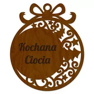 Bombki - Drewniana Bombka Kochana Ciocia Imienna Z Grawerowaną Dedykacją Prezent Świąteczny Dla  Cioci - miniaturka - grafika 1