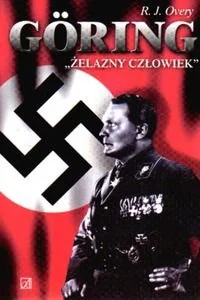 Goring Żelazny Człowiek - Biografie i autobiografie - miniaturka - grafika 1