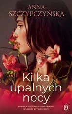 Literackie Kilka upalnych nocy - Anna Szczypczyńska - Proza - miniaturka - grafika 2
