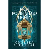 Fantasy - Król Popielatego Ognia - Chalsea Abdullah - książka - miniaturka - grafika 1
