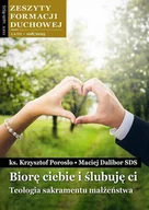 Czasopisma - Zeszyty Formacji Duchowej nr 108 Biorę ciebie... - Krzysztof Porosło, Maciej Dalibor - miniaturka - grafika 1