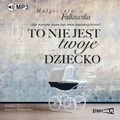 Audiobooki - literatura piękna - To nie jest twoje dziecko - miniaturka - grafika 1