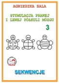 Pomoce naukowe - Sekwencje - Zeszyt ćwiczeń 3 Stymulacja Prawej i Lewej Półkuli Mózgu - miniaturka - grafika 1