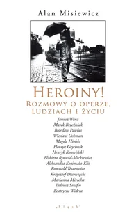 Heroiny! Rozmowy o operze, ludziach i życiu - Pamiętniki, dzienniki, listy - miniaturka - grafika 1