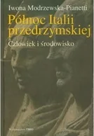 Felietony i reportaże - Północ Italii przedrzymskiej - miniaturka - grafika 1