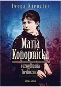 Biografie i autobiografie - Maria Konopnicka rozwydrzona bezbożnica - miniaturka - grafika 1