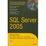 Podstawy obsługi komputera - SQL Server 2005 - Julian Skin, Joseph Sack, Rob Walters, Robin Dewson, Adam Machanic, Thomas Rizzo - miniaturka - grafika 1