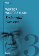 Biografie i autobiografie - Wiktor Woroszylski Dzienniki 1988-1996 Wiktor Woroszylski - miniaturka - grafika 1