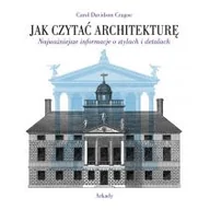 Powieści - Arkady JAK CZYTAĆ ARCHITEKTURĘ 9788321345987 - miniaturka - grafika 1