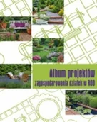 Książki o kulturze i sztuce - Album projektów zagospodarowania działek w ROD - miniaturka - grafika 1