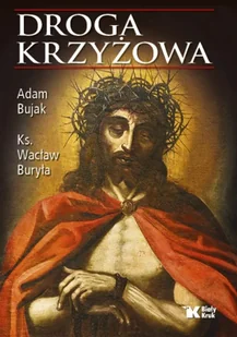 Biały Kruk Droga Krzyżowa Adam Bujak, Wacław Buryła - Religia i religioznawstwo - miniaturka - grafika 2