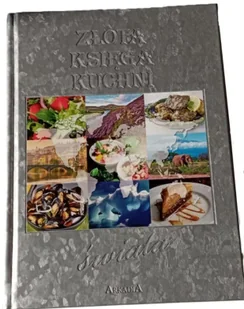 Złota księga kuchni świata - Mirosława Bernardes-Rusin - Książki kucharskie - miniaturka - grafika 1