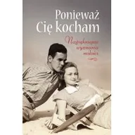 Wywiady, wspomnienia - Ponieważ Cię kocham - miniaturka - grafika 1