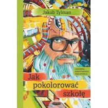 Jak pokolorować szkołę. - Pedagogika i dydaktyka - miniaturka - grafika 1