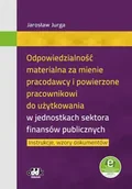 Prawo - Odpowiedzialność materialna za mienie pracodawcy i powierzone pracownikowi do użytkowania w jednostkach sektora finansów publicznych - Jarosław Jurga - miniaturka - grafika 1