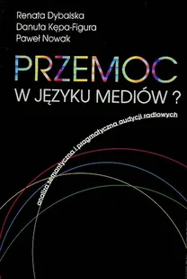 Przemoc w języku mediów? - Książki o kulturze i sztuce - miniaturka - grafika 1
