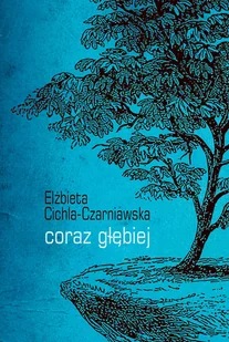 Coraz głębiej - Poezja - miniaturka - grafika 1