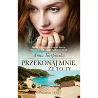 Baśnie, bajki, legendy - Karpińska Anna PRZEKONAJ MNIE ŻE TO TY WYD. KIESZONKOWE - miniaturka - grafika 1
