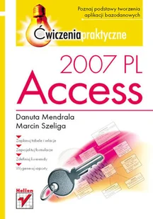 Access 2007 PL. Ćwiczenia praktyczne - Aplikacje biurowe - miniaturka - grafika 1